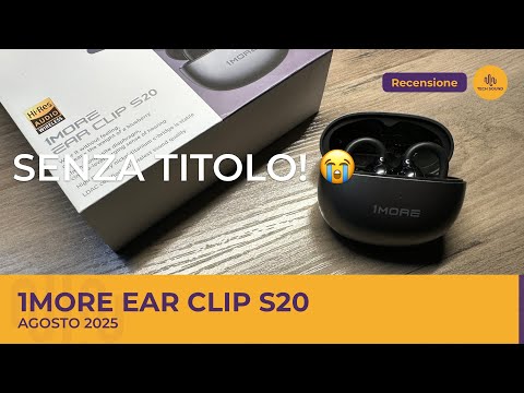 1More Ear Clip S20: perché questo video non ha un titolo?
