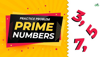 Prime Number | School Practice Problem | GeeksforGeeks School
