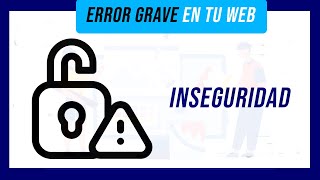 5 ERROR GRAVE  Inseguridad en tu PÁGINA WEB