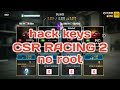 HACK KEYS CSR RACING 2 (no root)
