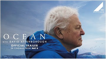 OCEAN WITH DAVID ATTENBOROUGH | OFFICIAL TRAILER | IN CINEMAS NOW | Altitude Films