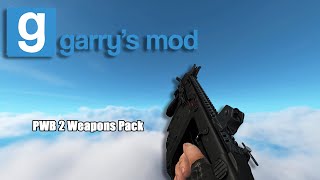 Garry's Mod : PWB 2 Weapons Pack Reload Showcase