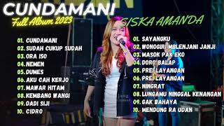 CUNDAMANI SISKA AMANDA FULL ALBUM TERBARU