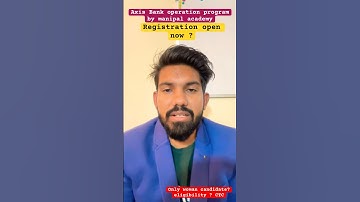 Axis Bank operation program by manipal academy registration open ? #careeradvisor24 #reels #live