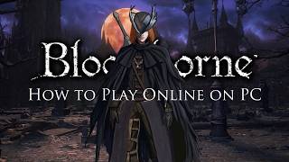 How To Play Bloodborne Online on PC | No Dream For Hunter Server