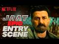 Sunny Deol S MASSIEST Entry Scene In JAAT Netflix India 