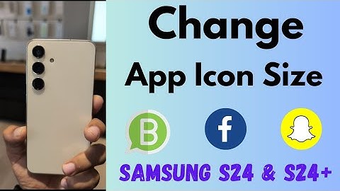How to Change Icon Size in Samsung Galaxy S24, S24 Plus | App and Home Screen Grid Size