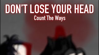 Dont Lose Your Head | Count The Ways | FNaF