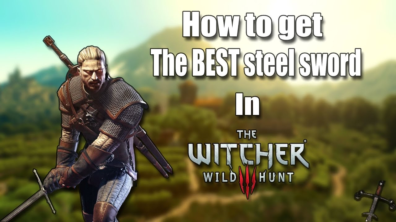 how-to-get-the-best-steel-sword-touissant-knight-s-steel-sword-in-the