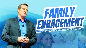 Family Engagement - Parents Are the First Building Blocks of Success