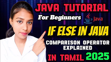 If else in Java - Comparison Operator | Java Full Course | Java Tutorial for beginners in Tamil #7 
