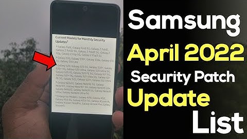 Samsung April 2022 Security Patch Update List | A50 A50S A51 A52 A52S A71 A31 A21S M21 M31 M51