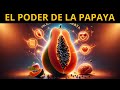 DEBES de comer PAPAYA por ESTO - 8 GRANDES BENEFICIOS