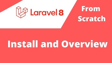 Laravel 8 from scratch -   Installation and overview | speak khmer