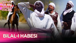 Bilal-i Habeşi | Película Turca Doblaje Español