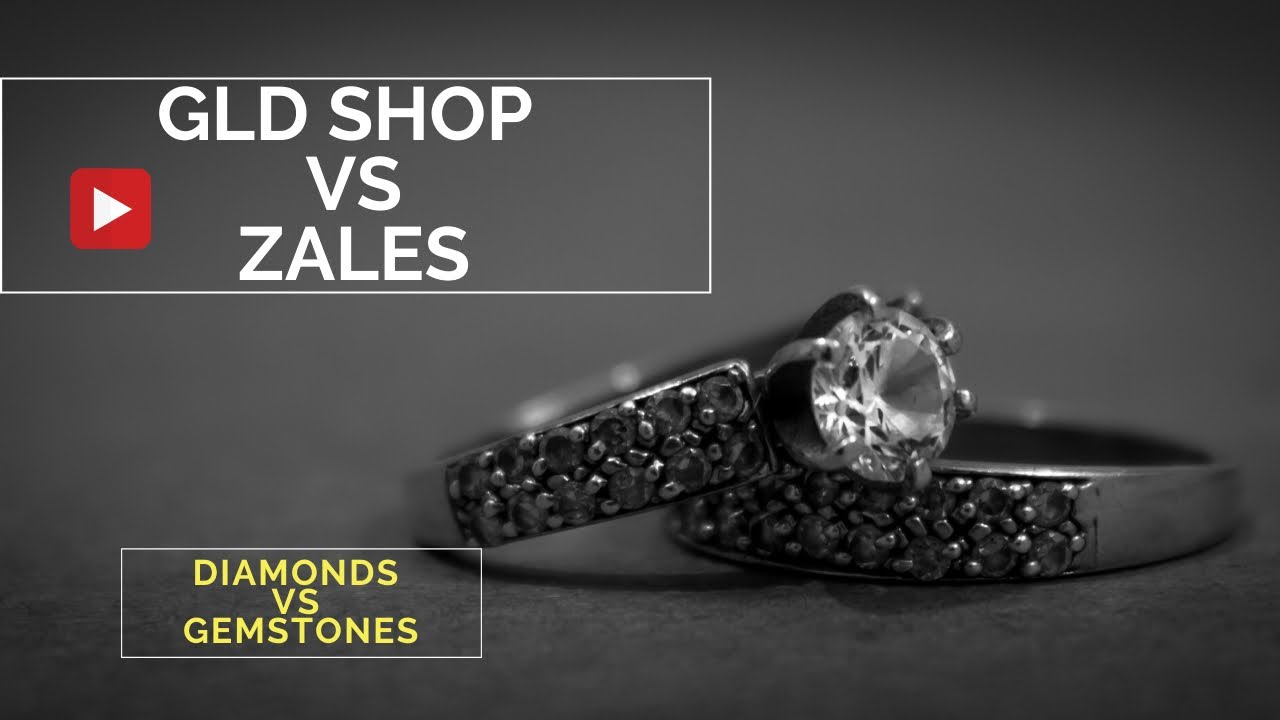 Gld Shop vs Zales Diamonds vs Gemstones YouTube