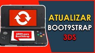 Updating 3DS - Arm9 to Boot9strap - for very old hacks
