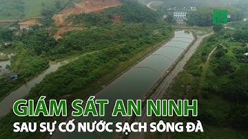 Giám sát an ninh nguồn nước sau sự cố nước sạch sông Đà | VTC14