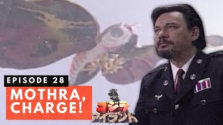 Godzilla Island Episode #28: Mothra, Charge!