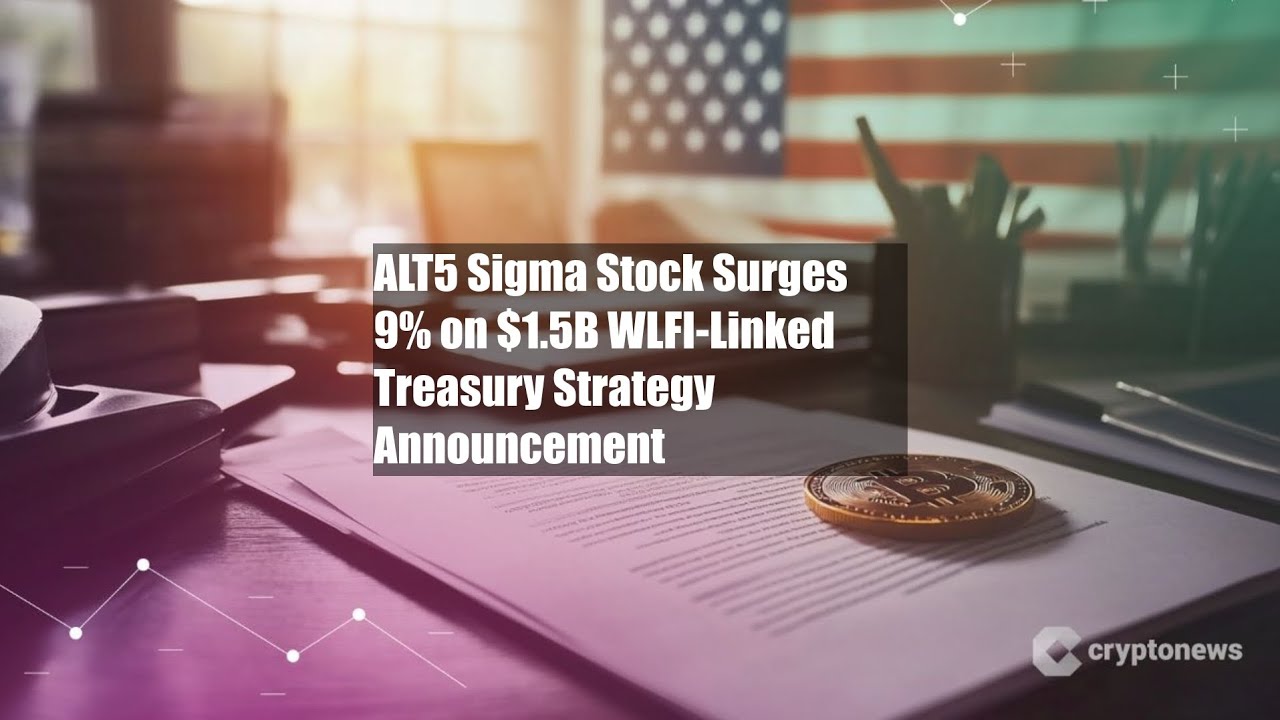 ALT5 Sigma Stock Surges 9% on $1.5B WLFI-Linked Treasury Strategy - YouTube