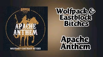 Wolfpack & Eastblock Bitches - Apache Anthem