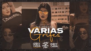 MC Dressa - Várias Grifes (DJ Di Marques)