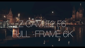Z CAM E2 F6