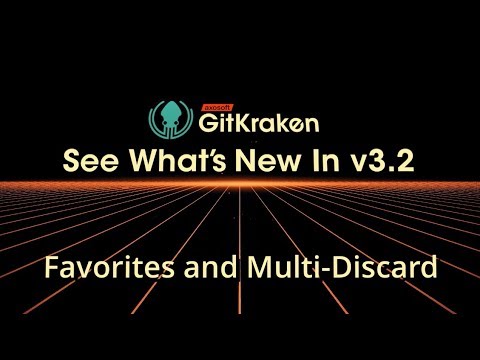 GitKraken v3.2 Release - Favorites & Multi-Select Discard