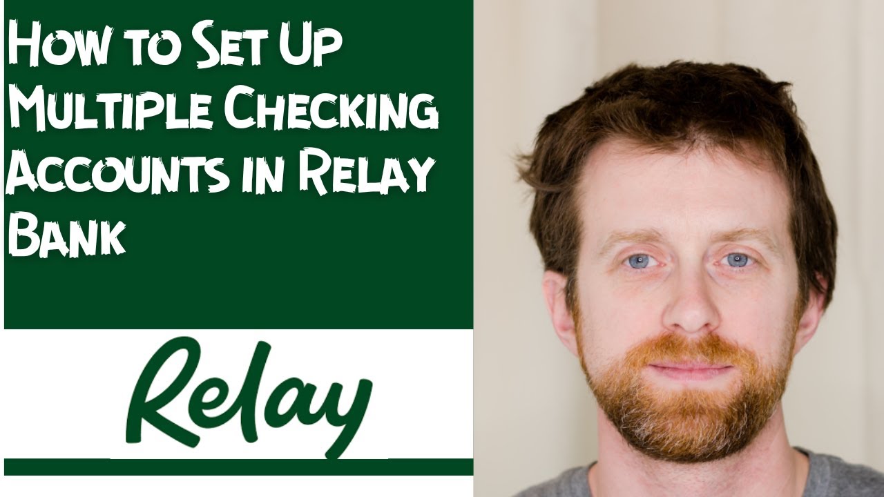 How to Set Up Multiple Checking Accounts in Relay Bank - YouTube