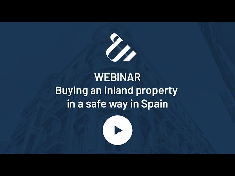 Buying an inland property in a safe way in Spain