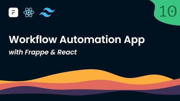 Episode 10: Hazelnode, Workflow Automation App with Frappe Framework & React!