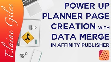 Power Up Planner Page Creation with Data Merge in Affinity Publisher