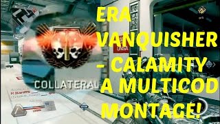 A MULTI-COD Montage - Calamity (ERA VANQUISHER)