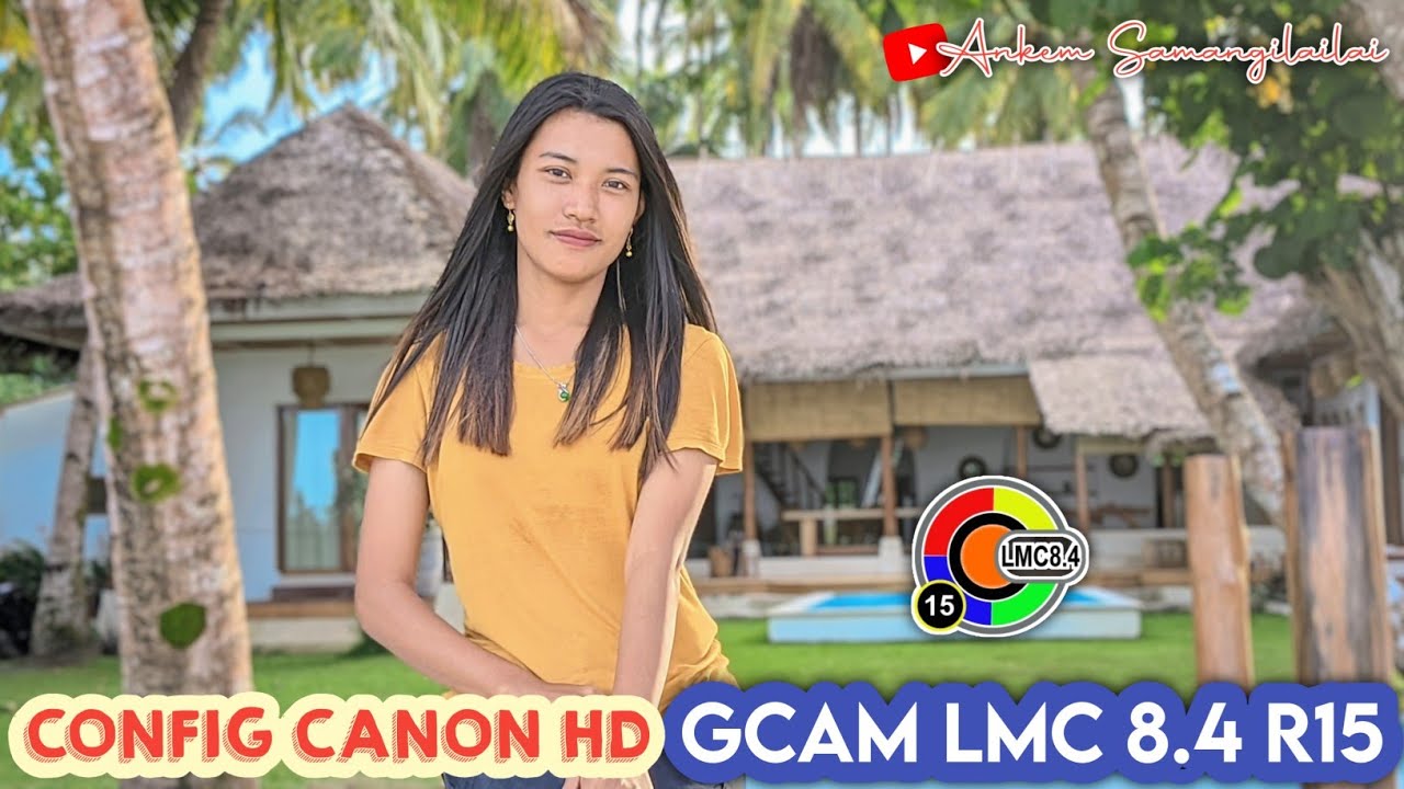 Sipaling Karen 😍 Config Canon Hd Gcam LMC 8.4 R15 🔥 - YouTube