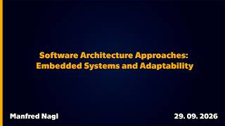 Přednáška: Software Architecture Approaches – Embedded Systems and Adaptability