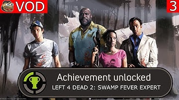 Left 4 Dead 2 | Swamp Fever | Expert Playthrough VOD