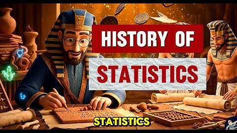 History of Statistics | The Men and Women Behind the Formulas