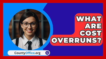 What Are Cost Overruns? - CountyOffice.org