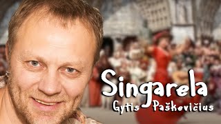 Video thumbnail of "Gytis Paškevičius - Singarela (Official Lyric Video). Lietuviškos Dainos"