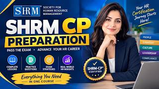 SHRM-CP Complete Course | HR Certification Exam Prep – Full Free Edition