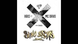 Video thumbnail of "Xriz - Si no estás (feat. McDavo) (Audio Oficial)"