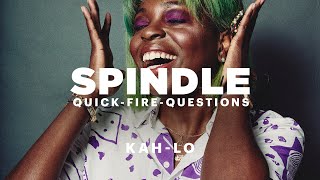 Quick-Fire Questions: Kah-Lo