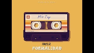 Ortiz - Formalidad (Produced By Wiltiz)