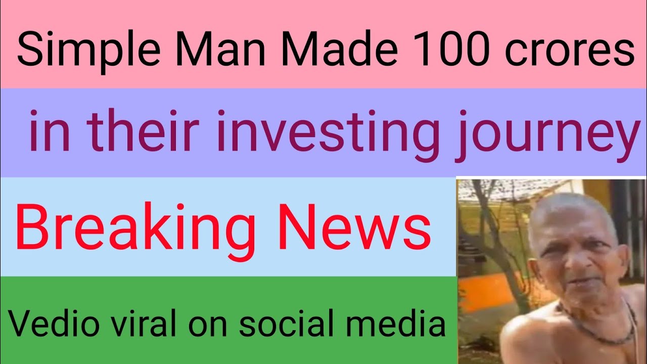 100 Crores Made By Old Man 100 Crores By Long Term Investing 100 100-crores-made-by-old-man-100-crores-by-long-term-investing-100
