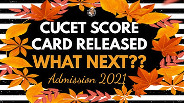 Cucet score card released 2021 | Cutn admission 2021 | cucet entrance exam 2021 | cucet 2021