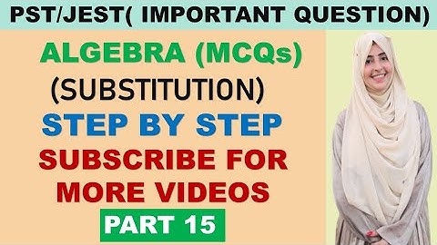 Basic Algebra( Substitution) || PST JEST Test Preparation || by Farina Memon
