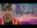 Pagsubok - Cover by Kanakan Pakibhatu aka BosesKatutubo