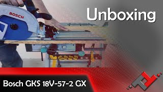 Bosch GKS 18V-57-2 GX - Unboxing