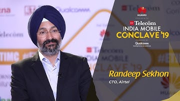 An interview with Randeep Sekhon, CTO, Airtel at India Mobile Conclave 2019 #ETIMC