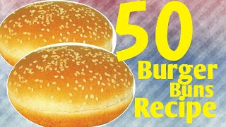 50 Burger Buns Recipe|How To Make A 50 Burger Buns In 2Kg Flour (Maida)